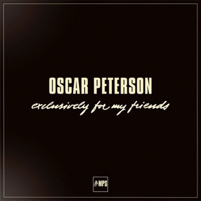 Oscar Peterson – Exclusively for my friends