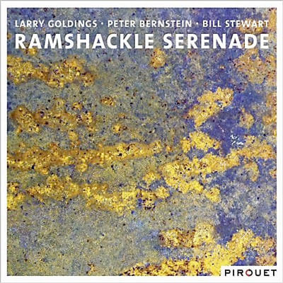 Larry Goldings | Peter Bernstein | Bill Stewart – Ramshackle Serenade